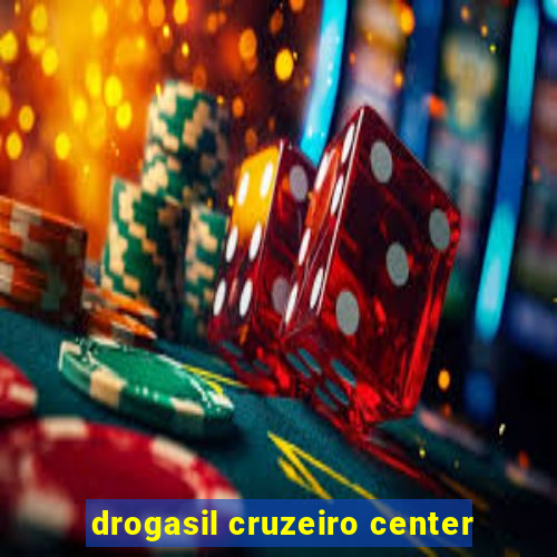 drogasil cruzeiro center